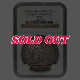 1836 US Gobrecht Silver Dollar NGC PF-25 - Die Alignment IV