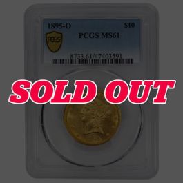 1895-O PCGS MS-61 $10 Liberty Eagle Gold Coin